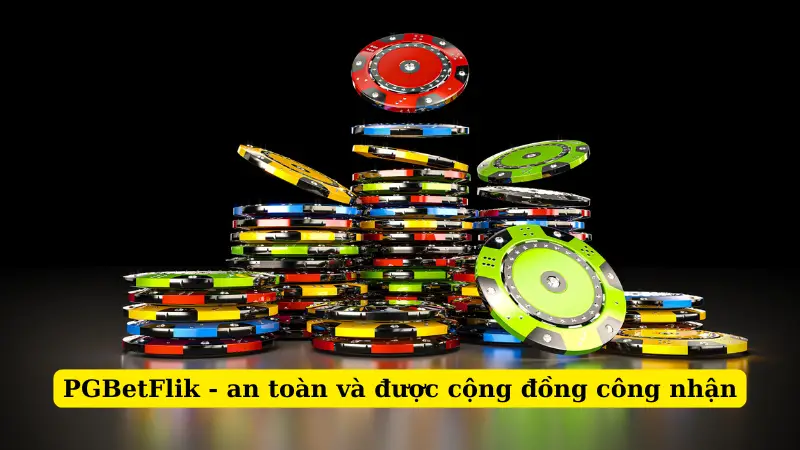PGBetFlik - an toàn và được cộng đồng công nhận