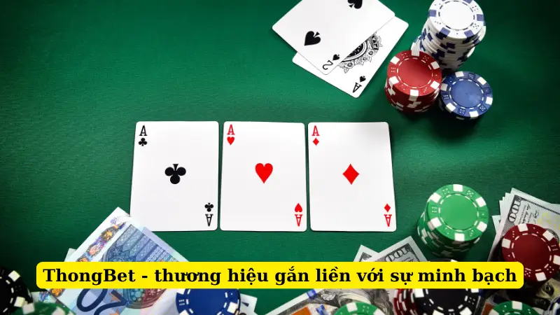 ThongBet - thương hiệu gắn liền với sự minh bạch