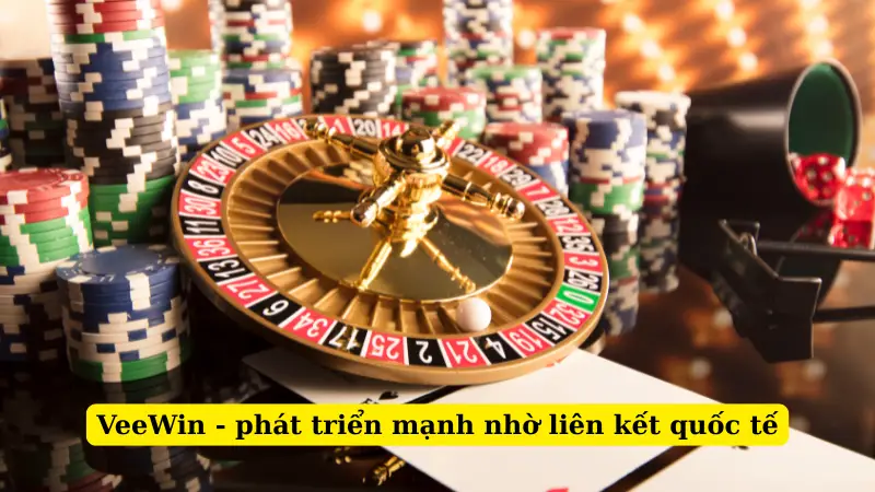VeeWin - phát triển mạnh nhờ liên kết quốc tế